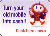 Turn your old mobile into cash!! Click here now...